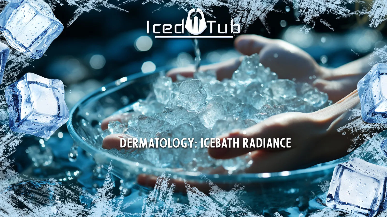 Dermatological Benefits of Ice Bathing